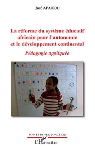 La réforme du système éducatif africain pour l'autonomie et le développement continental. Pédagogie