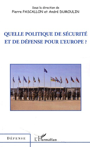 Quelle politique de sécurité et de défense pour l'Europe ?