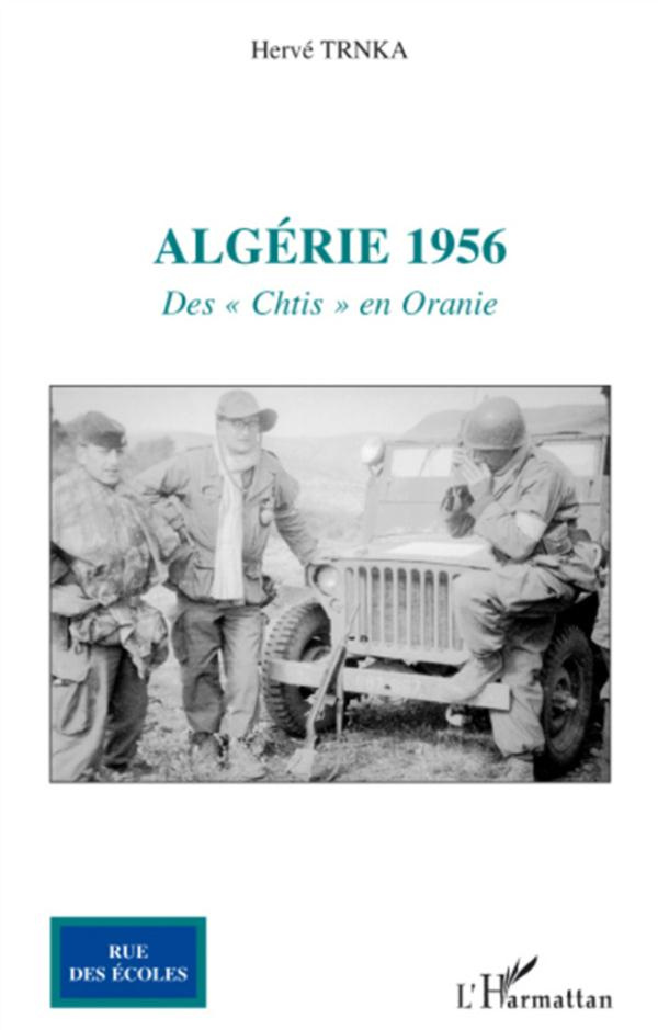 Algérie 1956. Des Chtis en Oranie