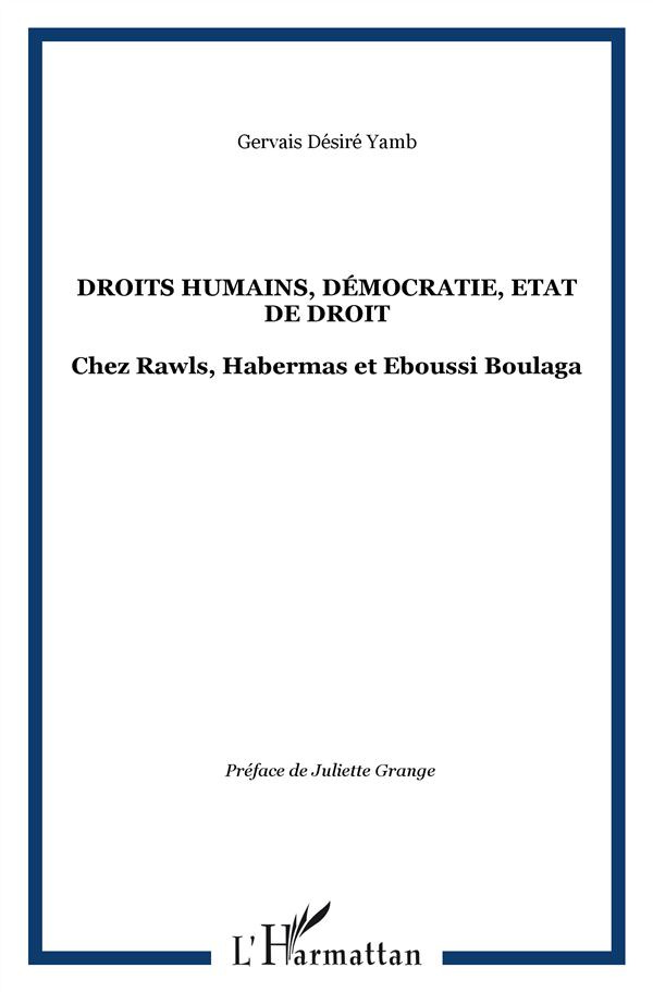Droits humains, démocratie, Etat de droit. Chez Rawls, Habermas et Eboussi Boulaga