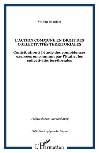 L'action commune en droit des collectivités territoriales. Contribution à l'étude des compétences ex