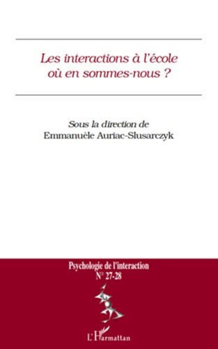 Psychologie de l'interaction N° 27-28 : Les interactions à l'école où en sommes-nous ?