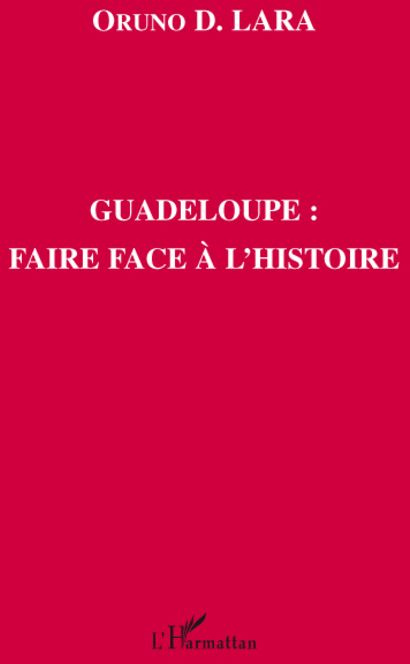 Guadeloupe : faire face à l'histoire