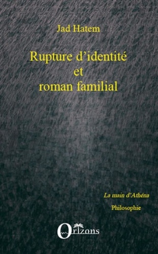 Rupture d'identité et roman familial