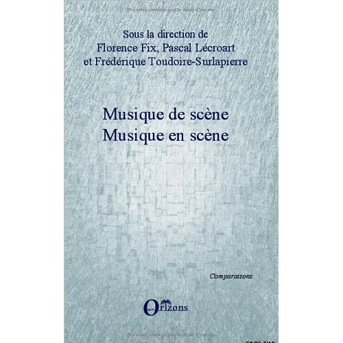 Musique de scène, musique en scène