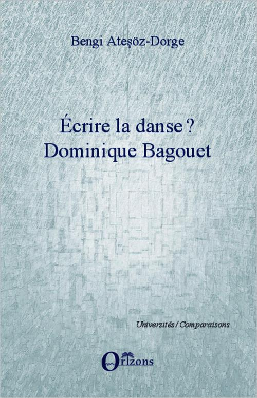 Ecrire la danse ? Dominique Bagouet