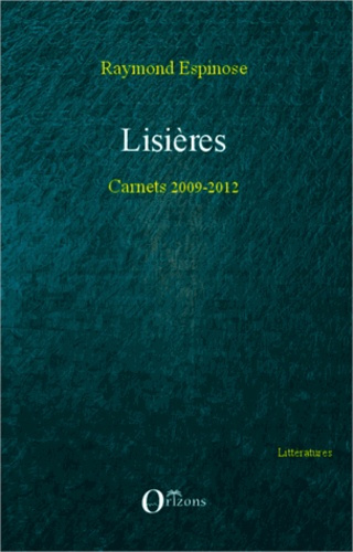 Lisières. Carnets 2009-2012