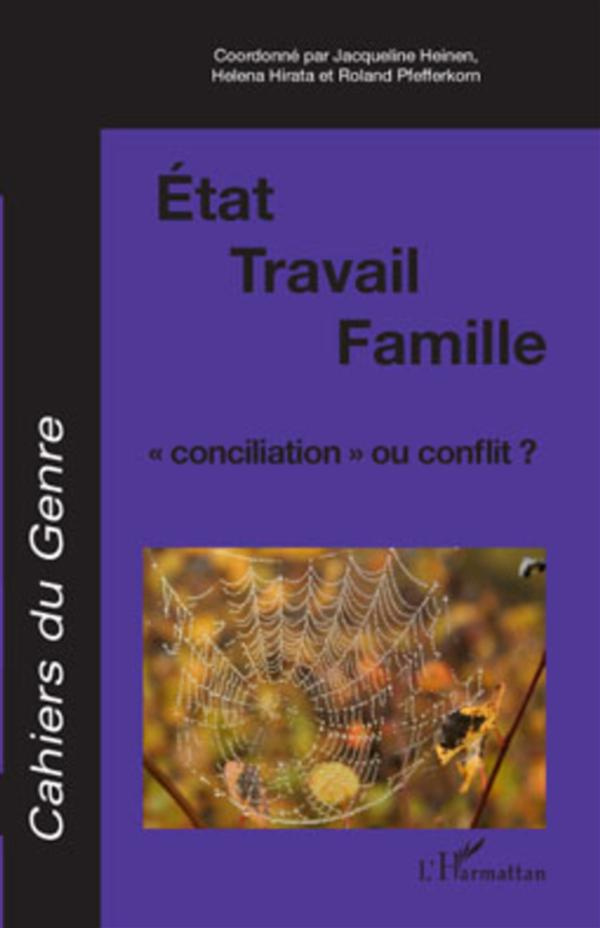 Cahiers du genre N° 46, 2009 : Etat / Travail / Famille : conciliation ou conflit ?