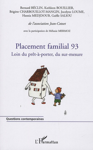 Placement familial 93. Loin du prêt-à-porter, du sur-mesure