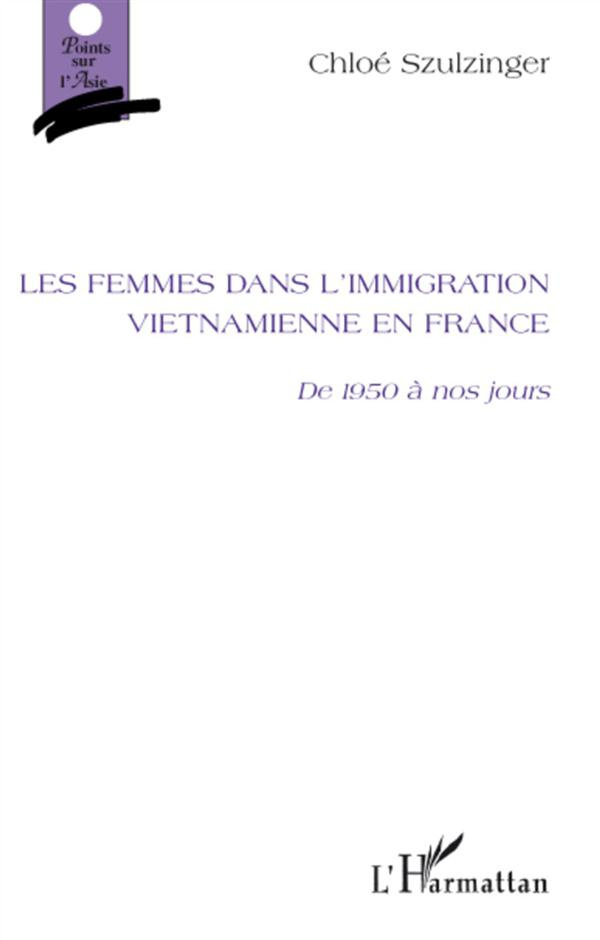 Les Femmes dans l'immigration vietnamienne en France. De 1950 à nos jours