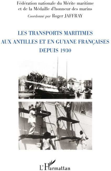 Les transports maritimes aux Antilles et en Guyane françaises depuis 1930