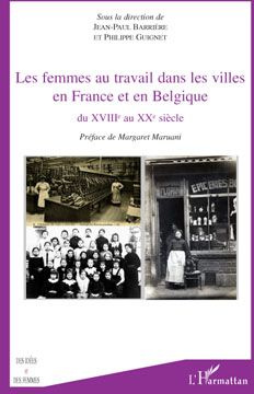 Les femmes au travail dans les villes en France et en Belgique du XVIIIe au XXe siècle