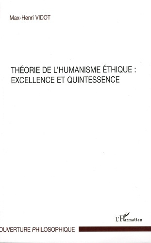Théorie de l'humanisme éthique : excellence et quintessence