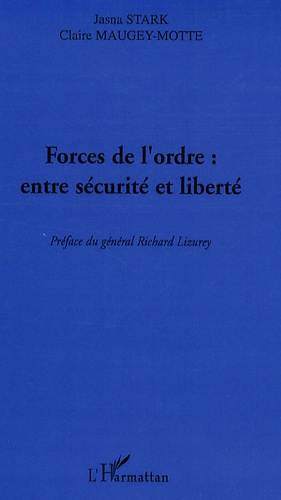 Forces de l'ordre : entre sécurité et liberté