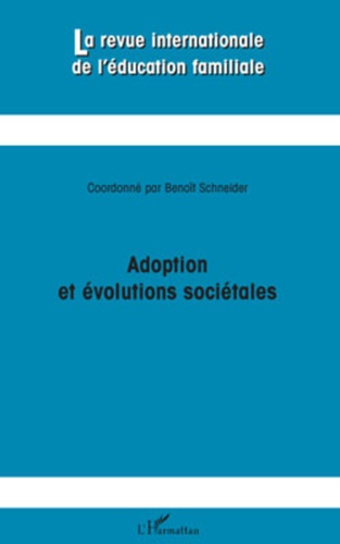 La revue internationale de l'éducation familiale N° 25, 2009 : Adoption et évolutions sociétales