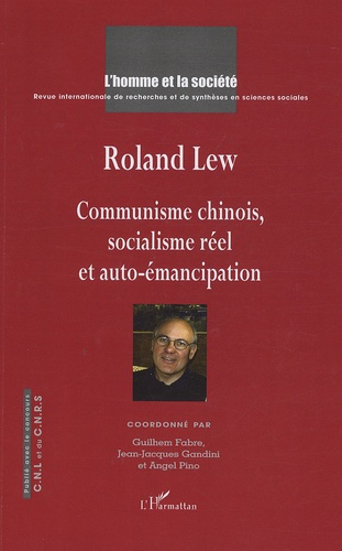 L'Homme et la Société N° 172-173, 2009 : Communisme chinois, socialisme réel et auto-émancipation