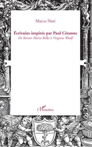 Ecrivains inspirés par Paul Cézanne. De Rainer Maria Rilke à Virginia Woolf
