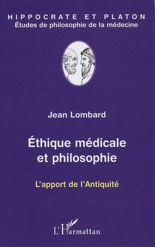 Ethique médicale et philosophie. L'apport de l'Antiquité