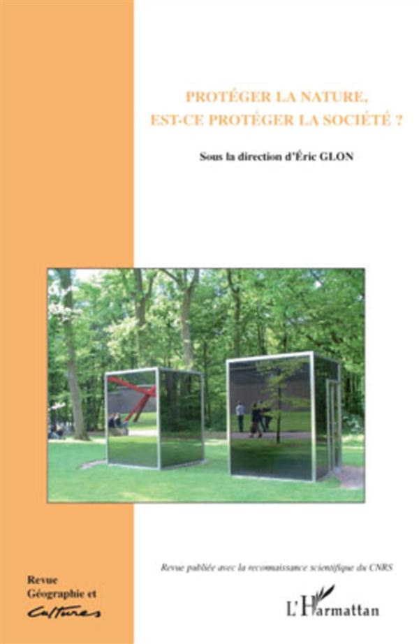Géographie et Cultures N° 69 : Protéger la nature, est-ce protéger la société ?