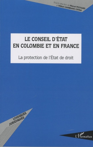 Le Conseil d'Etat en Colombie et en France. La protection de l'Etat de droit