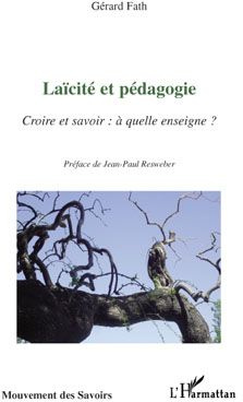Laïcité et pédagogie. Croire et savoir : à quelle enseigne ?