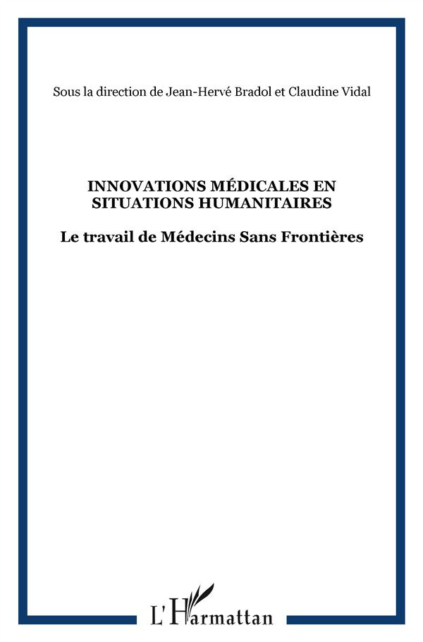 Innovations médicales en situations humanitaires. Le travail de Médecins Sans Frontières