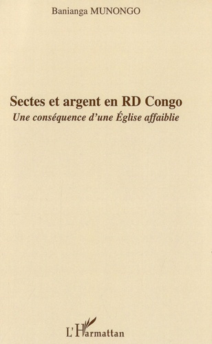 Sectes et argent en RD Congo. Une conséquence d'une Eglise affaiblie