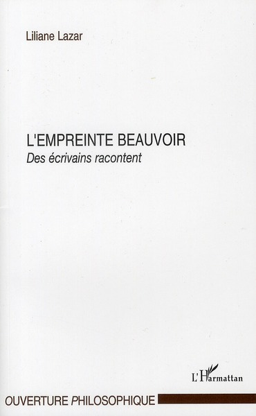 L'empreinte Beauvoir. Des écrivains racontent