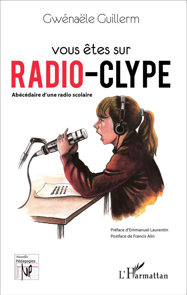 Vous êtes sur Radio Clype. Abécédaire d'une radio scolaire