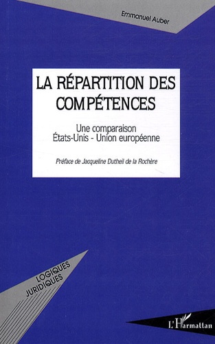 La répartition des compétences. Une comparaison Etats-Unis - Union européenne