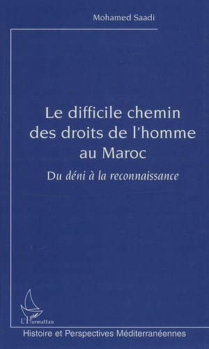 Le difficile chemin des droits de l'homme au Maroc. Du déni à la reconnaissance
