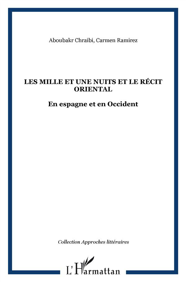 Les Mille et une nuits et le récit oriental. En Espagne et en Occident