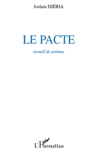 Le pacte. Recueil de poèmes