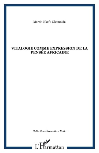 Vitalogie. Comme expression de la pensée africaine