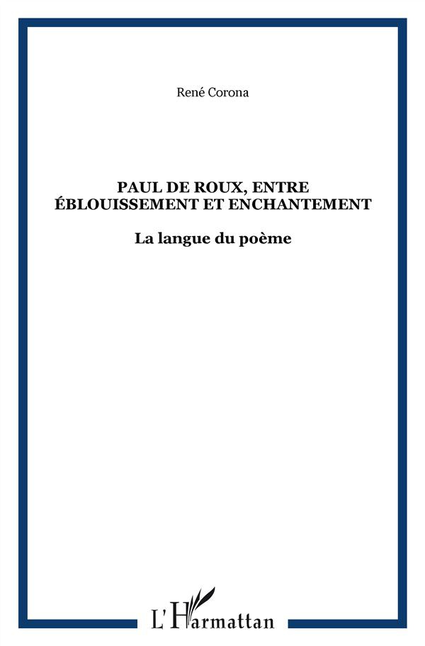 Paul de Roux entre éblouissement et enchantement. La langue du poème