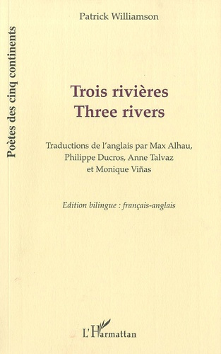 Trois rivières. Edition bilingue français-anglais