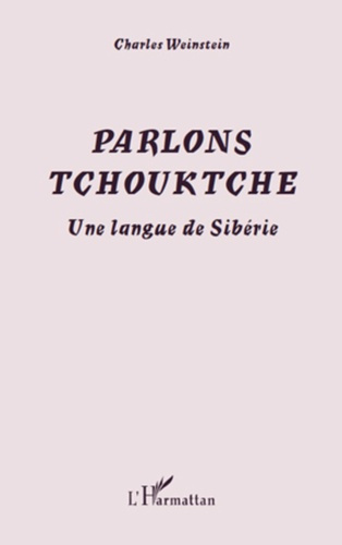 Parlons tchouktche. Une langue de Sibérie