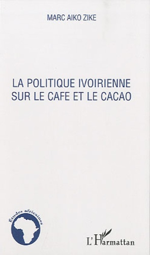 La politique ivoirienne sur le café et le cacao