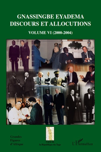 Gnassingbe Eyadema Discours et allocutions. Volume 6 (2000-2004)