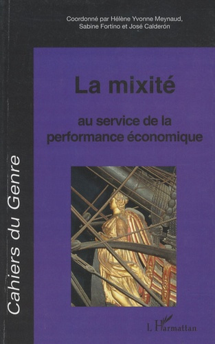 Cahiers du genre N° 47, 2009 : La mixité au service de la performance économique