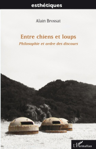 Entre chiens et loups. Philosophie et ordre des discours