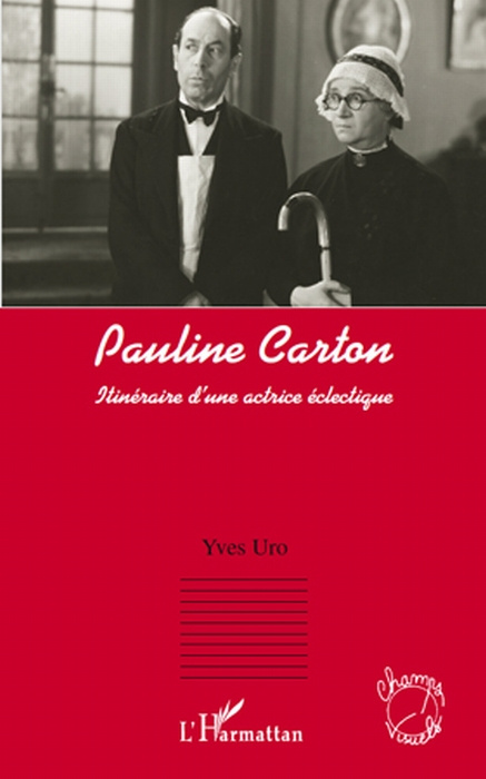 Pauline Carton. Itineraire d'une actrice éclectique
