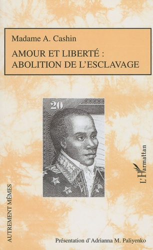 Amour et liberté. Abolition de l'esclavage