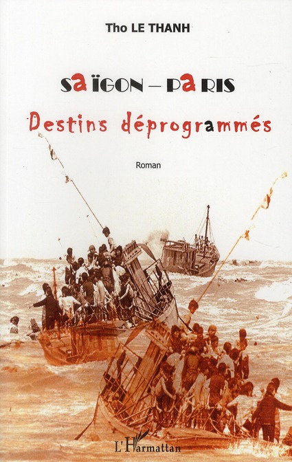 Saïgon-Paris . Destins déprogrammés