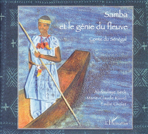 Samba et le génie du fleuve. Contes du sénégal