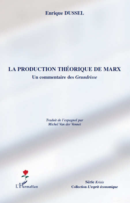 La production théorique de Marx. Un commentaire des Grundrisse