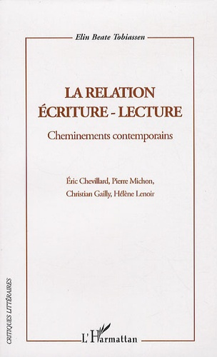 La relation écriture-lecture. Cheminements contemporains