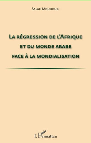 La régression de l'Afrique et du monde arabe face à la mondialisation