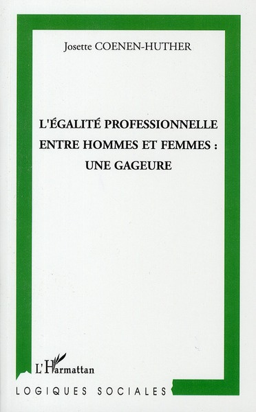 L'égalité professionnelle entre hommes et femmes : une gageure