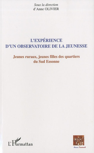 L'expérience d'un observatoire de la jeunesse. Jeunes ruraux, jeunes filles des quartiers du sud Ess